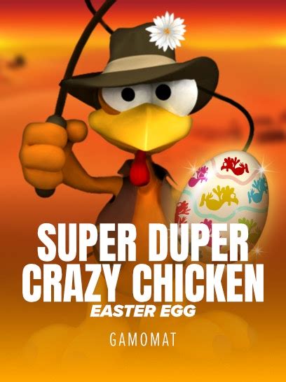 Super Duper Crazy Chicken Easter Egg Bodog